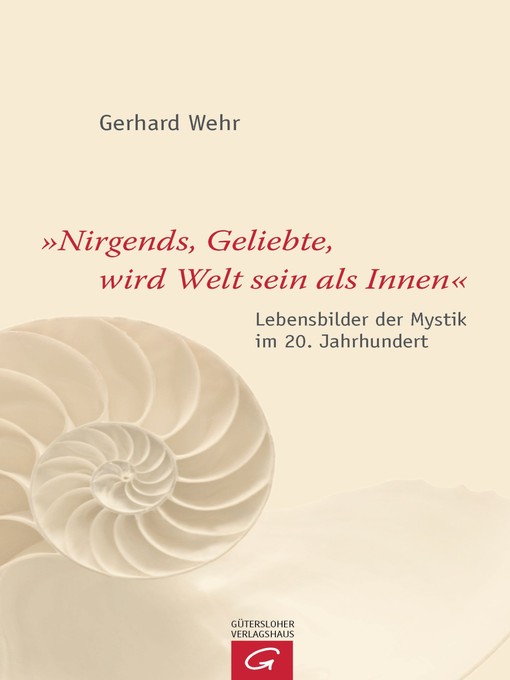 Title details for "Nirgends, Geliebte, wird Welt sein als innen" by Gerhard Wehr - Available